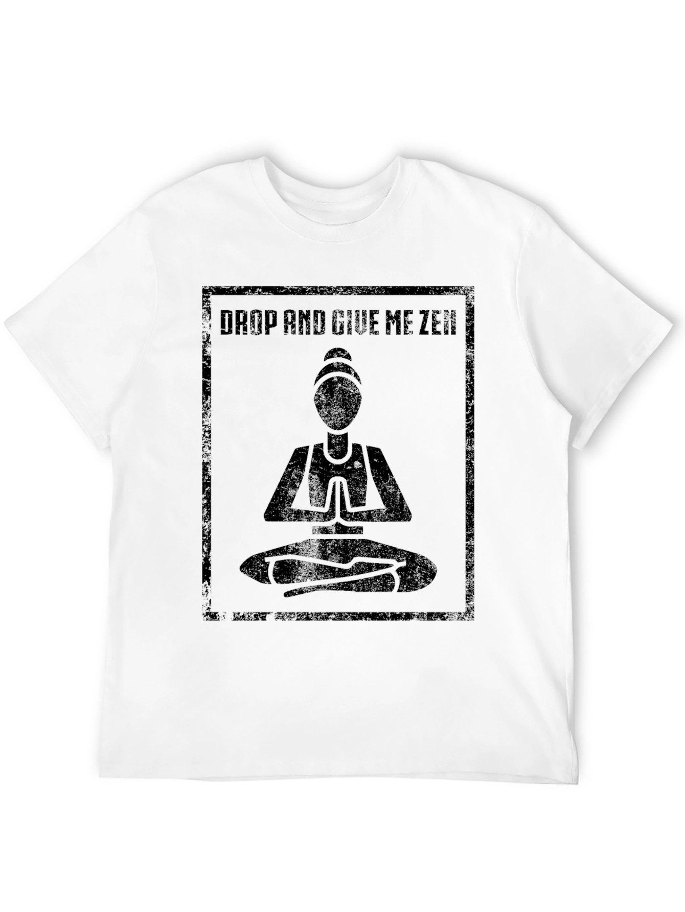 Drop and Give Me Zen T-Shirt - Meditation Tee