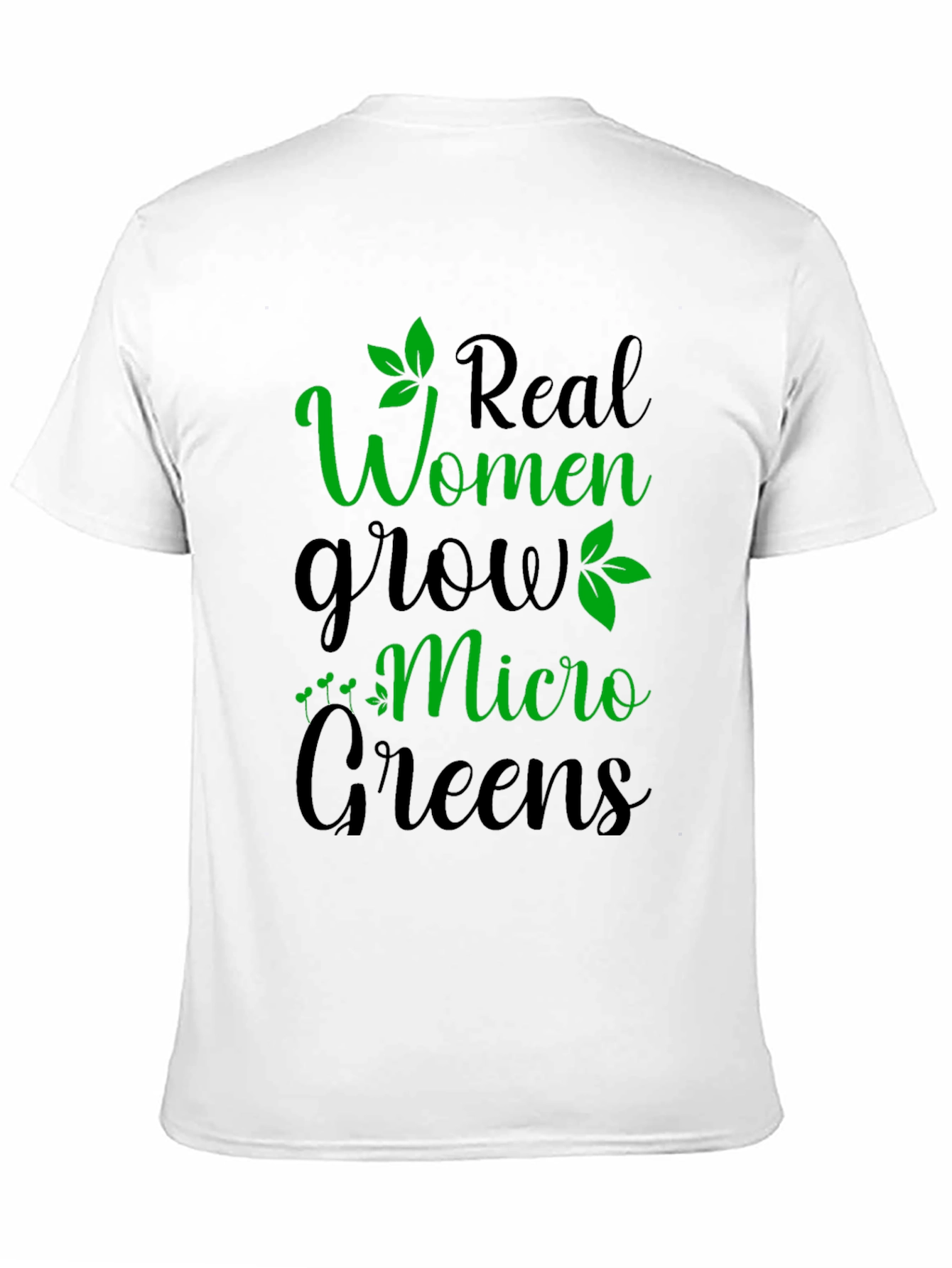 Real Women Grow Micro Greens Graphic T-Shirt