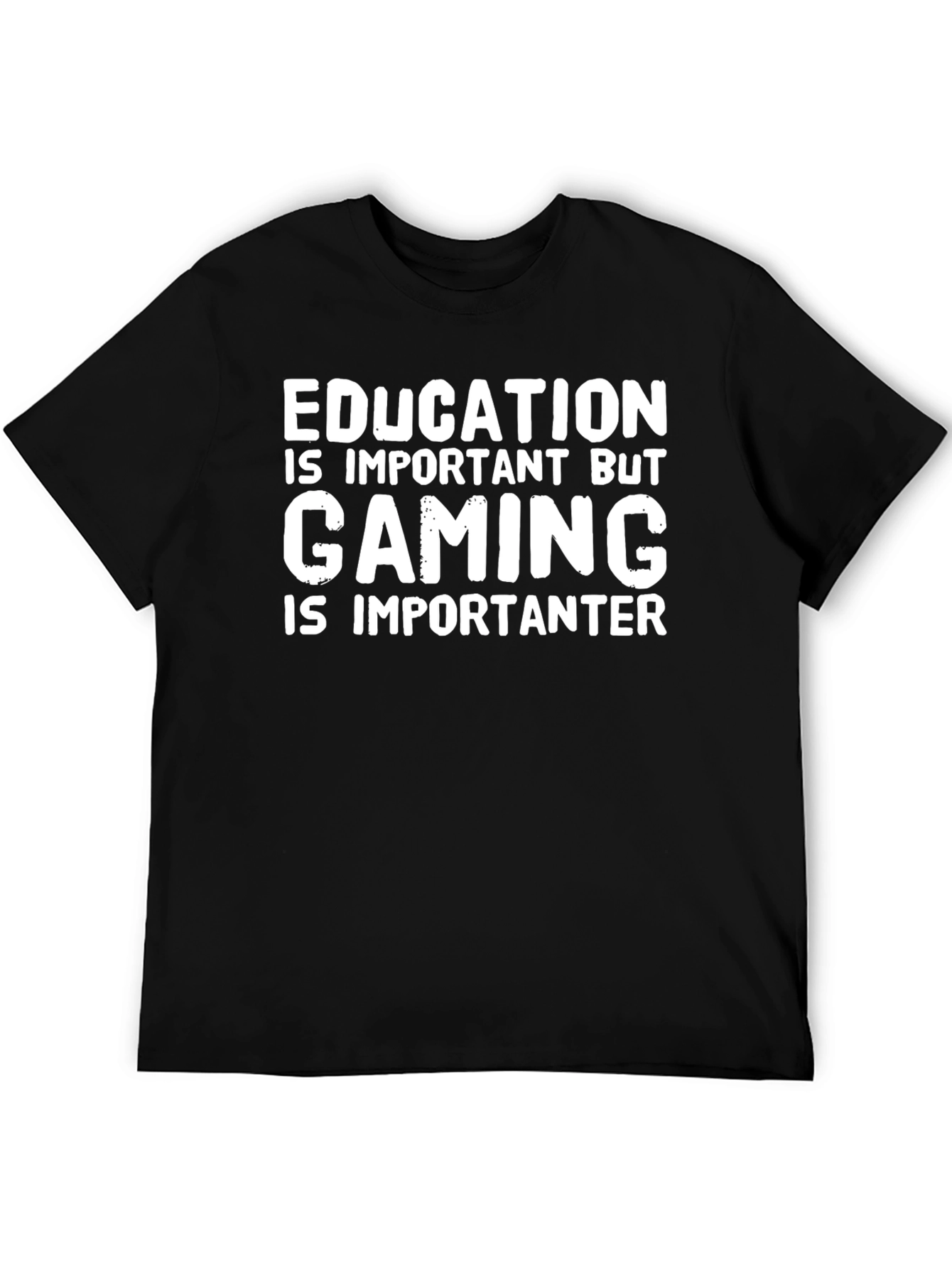 Gaming Is Importanter T-Shirt