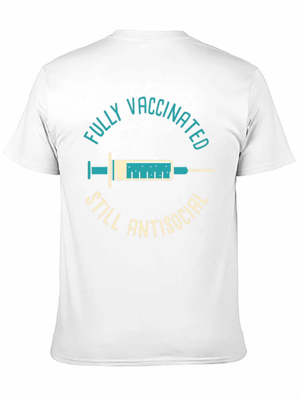 Fully Vaccinated Still Antisocial T-Shirt