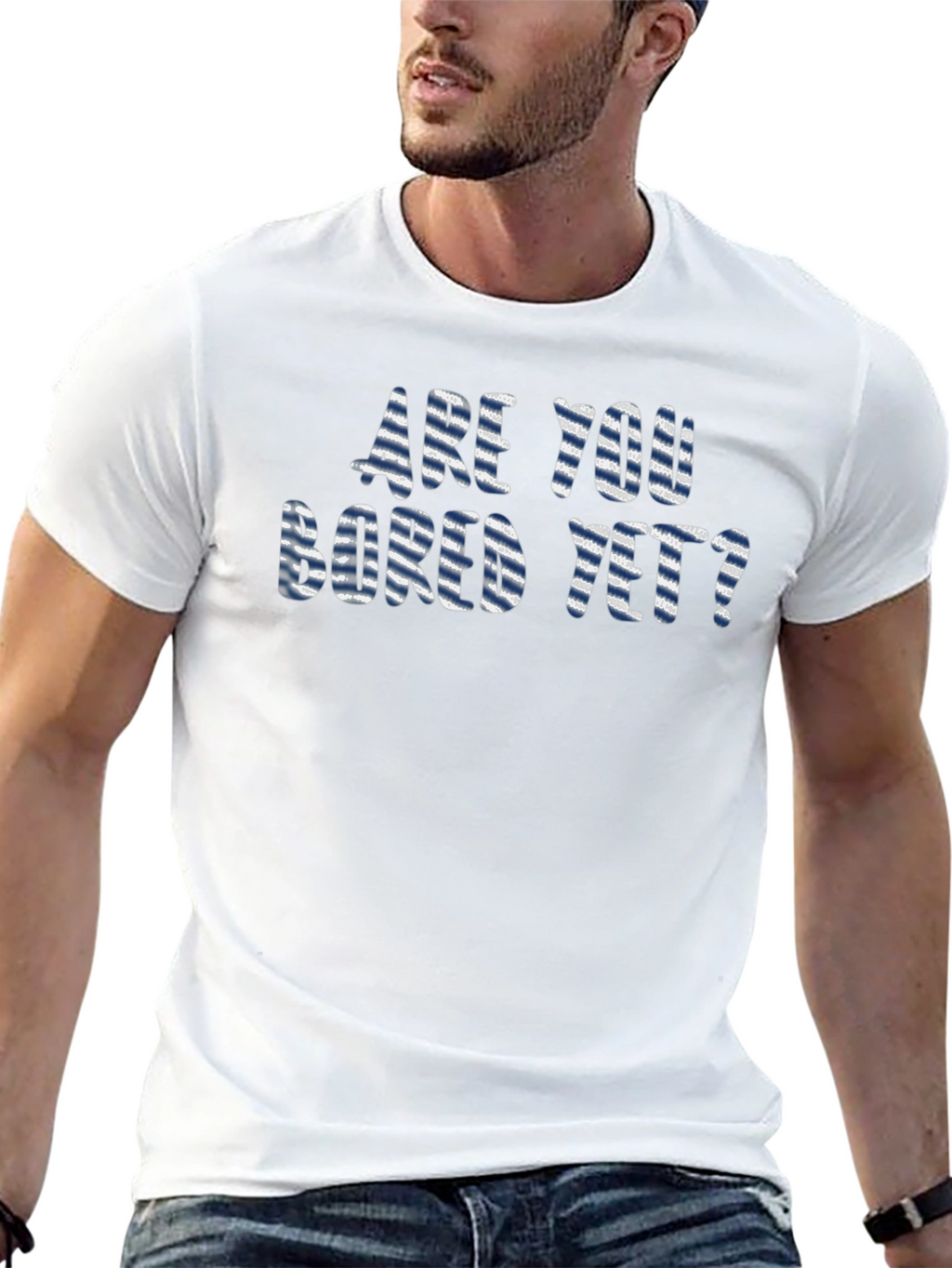 Are You Bored Yet? Graphic T-Shirt