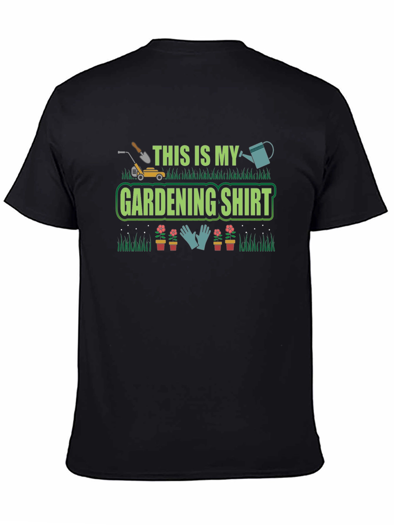 Gardening Shirt - This Is My Gardening Shirt