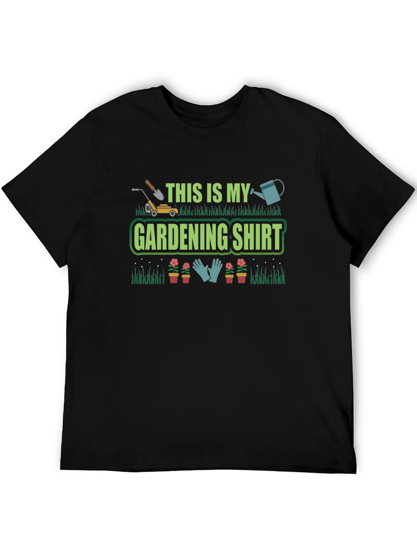 Gardening Shirt - This Is My Gardening Shirt