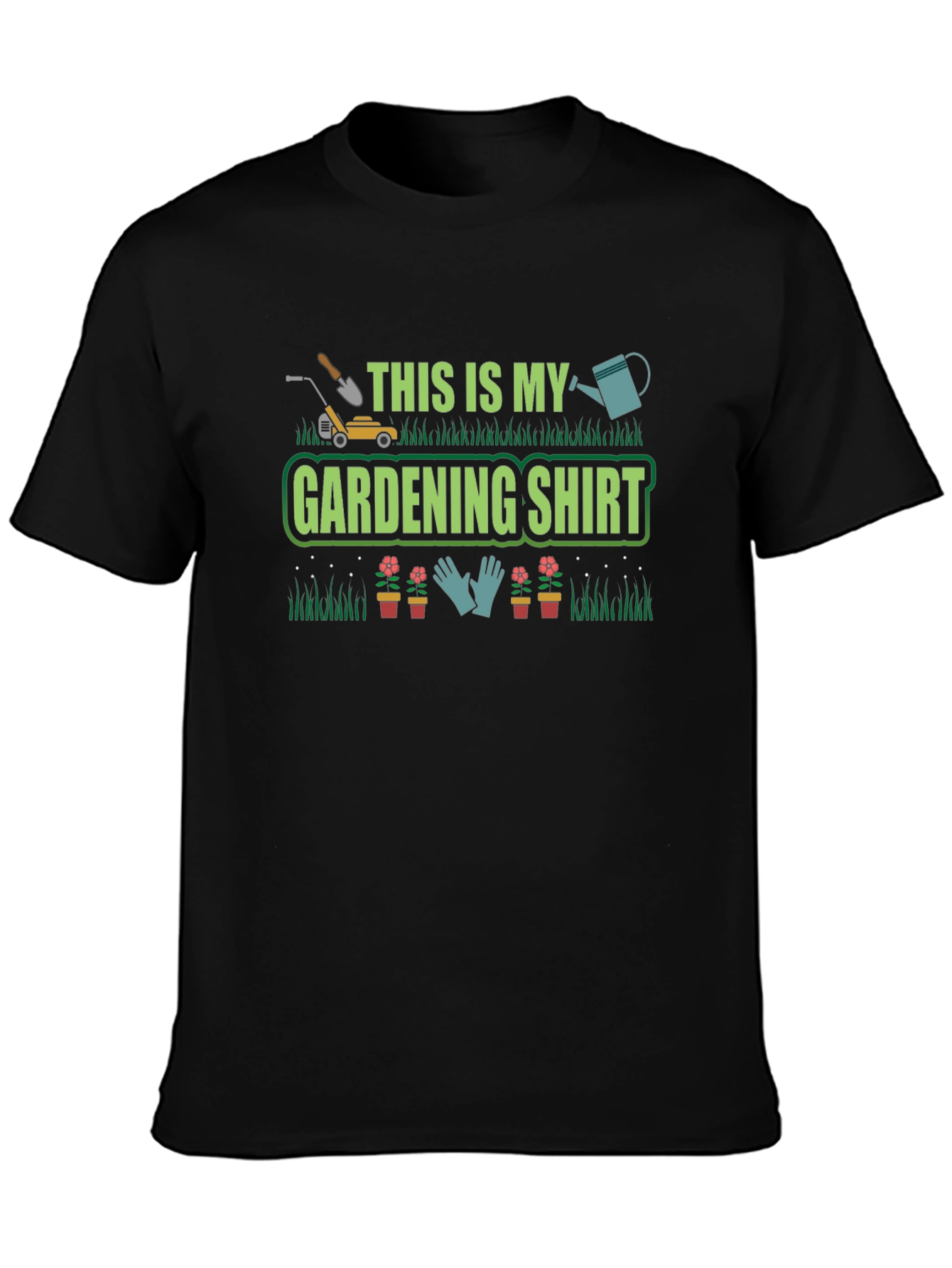 Gardening Shirt - This Is My Gardening Shirt