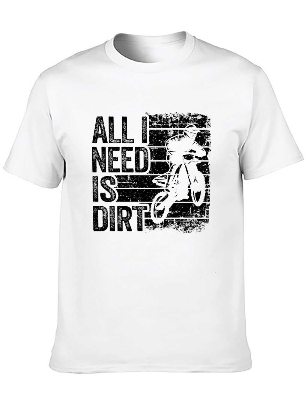 All I Need Is Dirt Mens Black T-Shirt