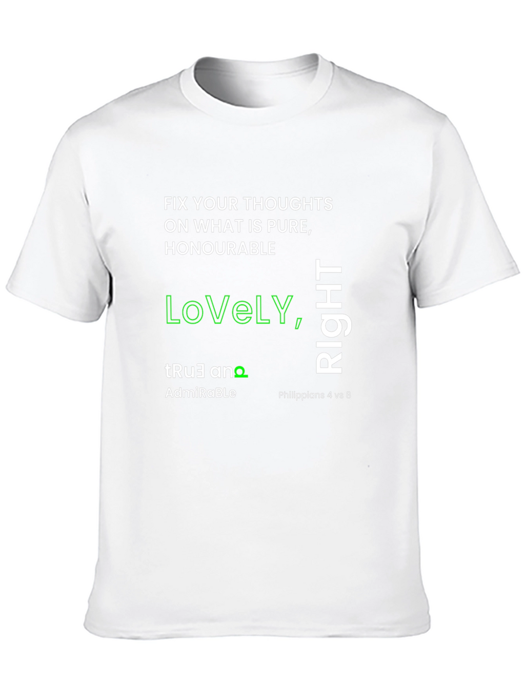 Inspirational T-Shirt: Lovely True Right