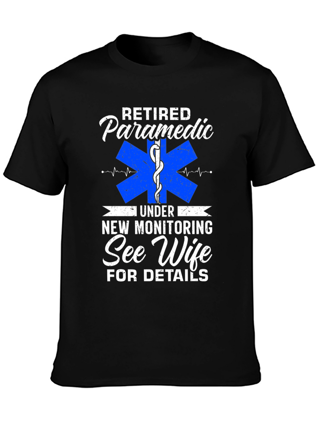 Retired Paramedic T-Shirt - New Monitoring