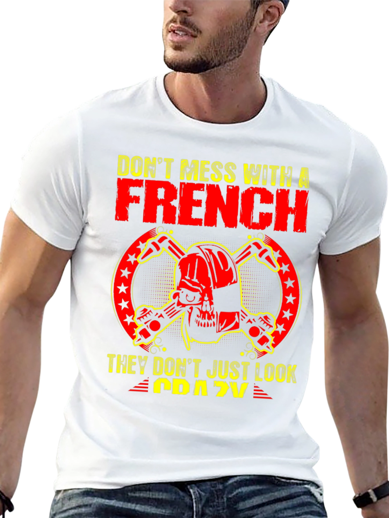 Dont Mess With A French Crazy Graphic Tee