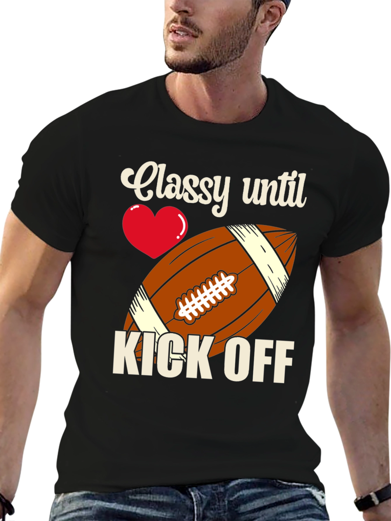 Classy Until Kick Off Football T-Shirt
