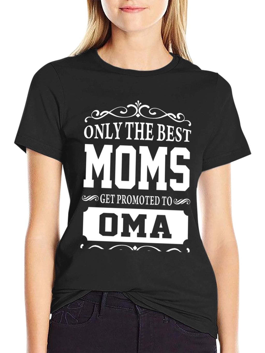 Best Moms Get Promoted to Oma T-Shirt