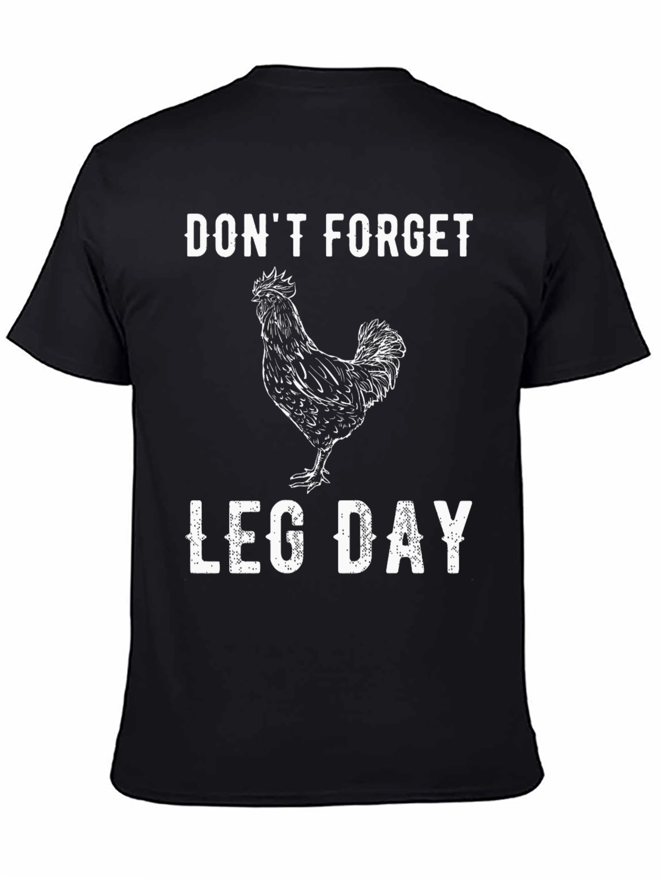 Dont Forget Leg Day Chicken Graphic Tee