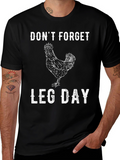 Dont Forget Leg Day Chicken Graphic Tee