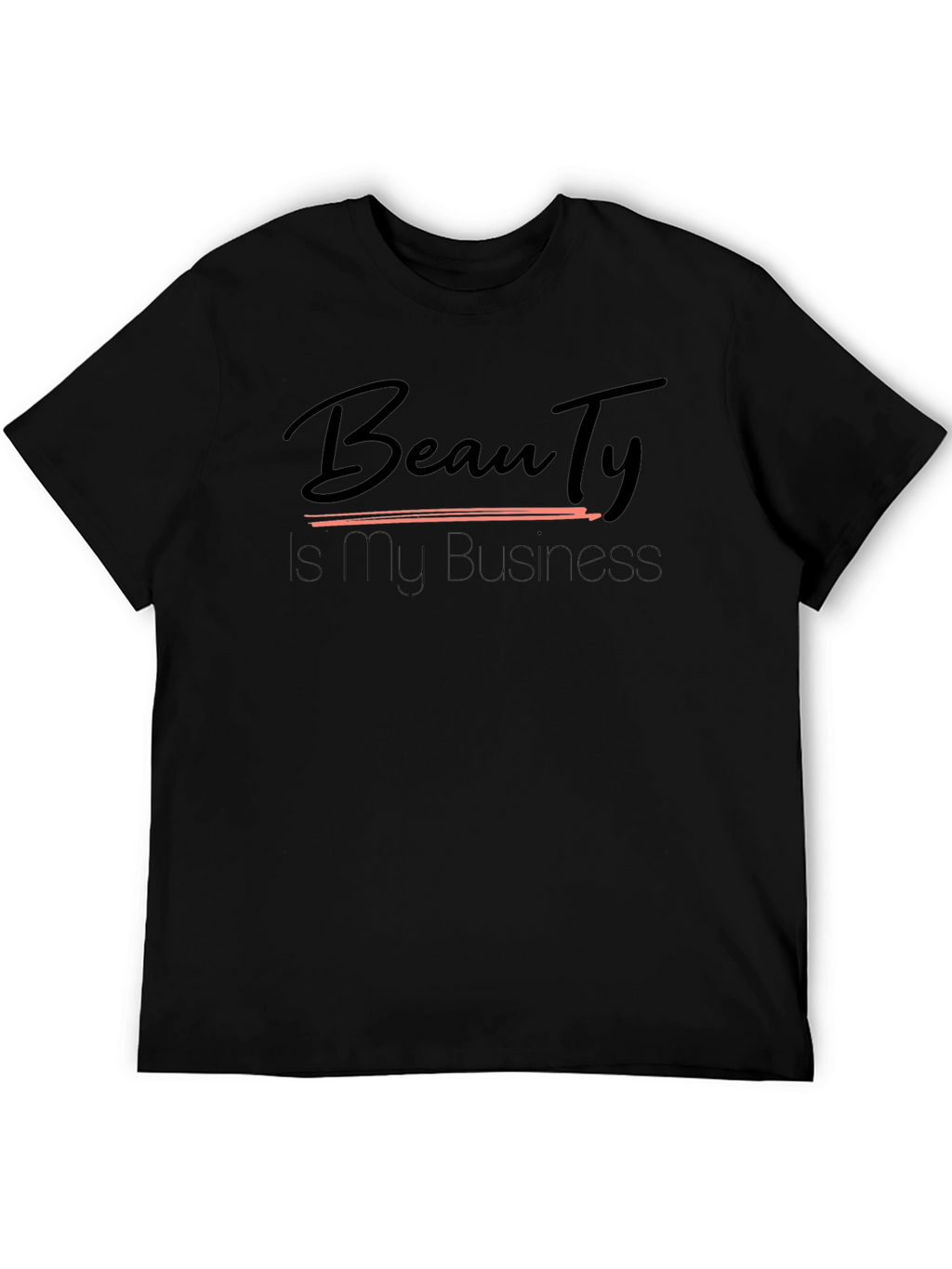 Beauty is My Business T-Shirt - Black