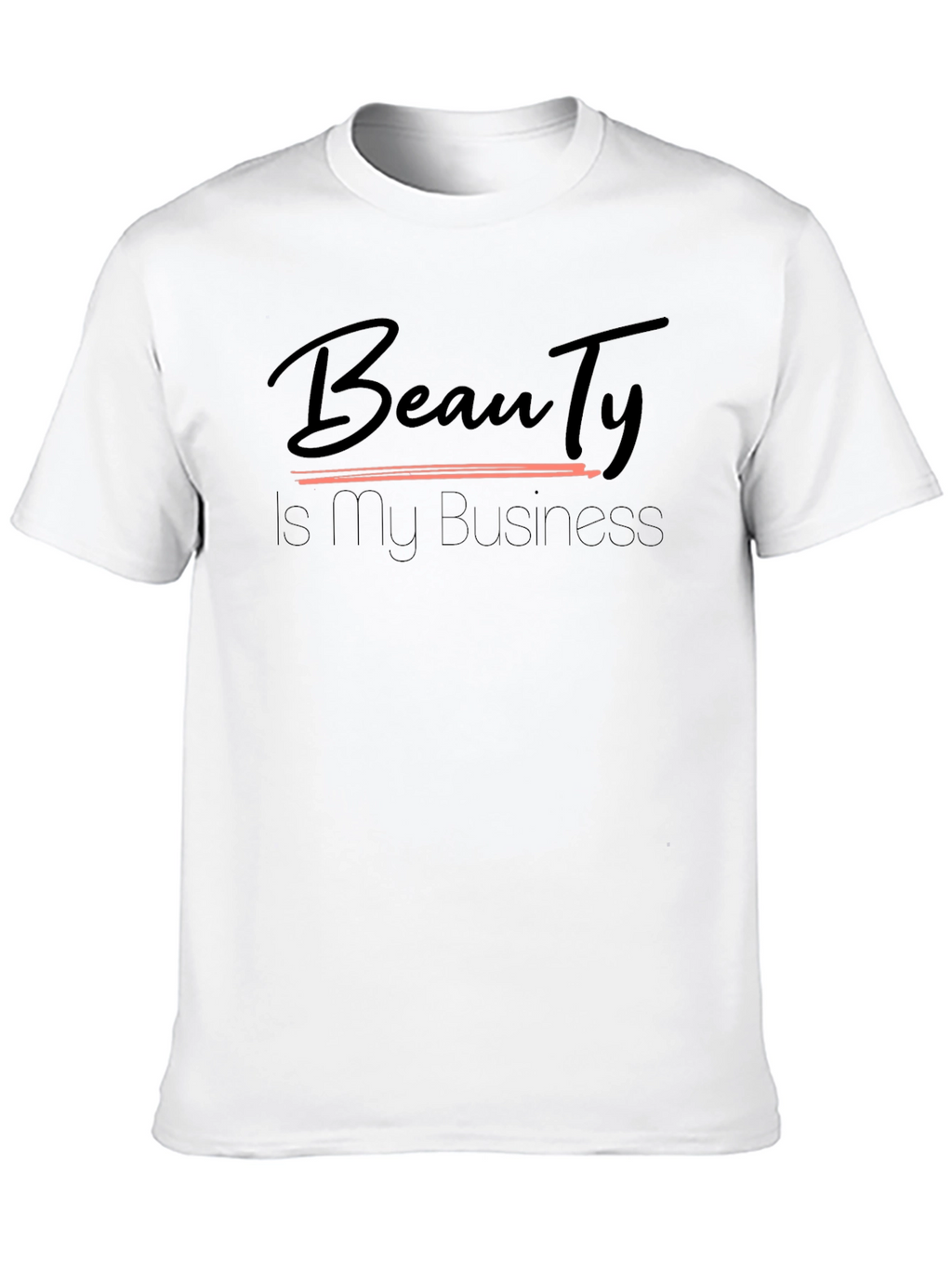 Beauty is My Business T-Shirt - Black