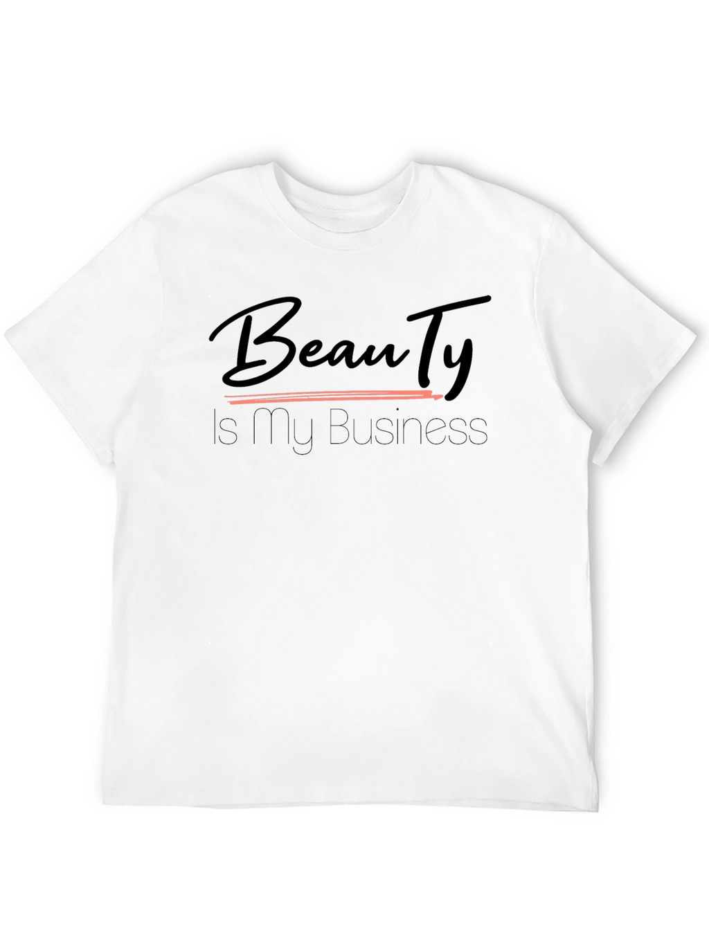 Beauty is My Business T-Shirt - Black