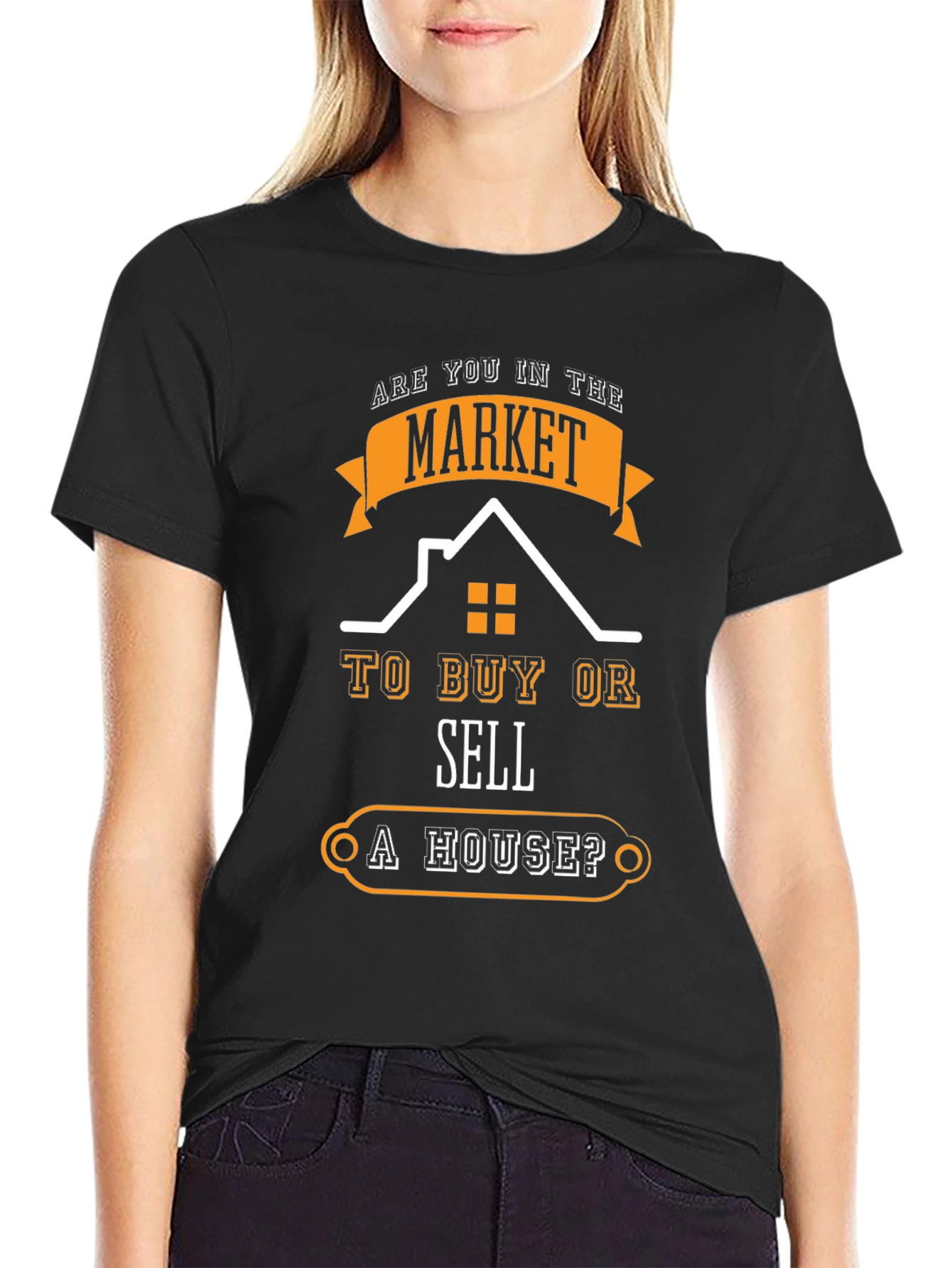 Real Estate T-Shirt - Buy or Sell A House?