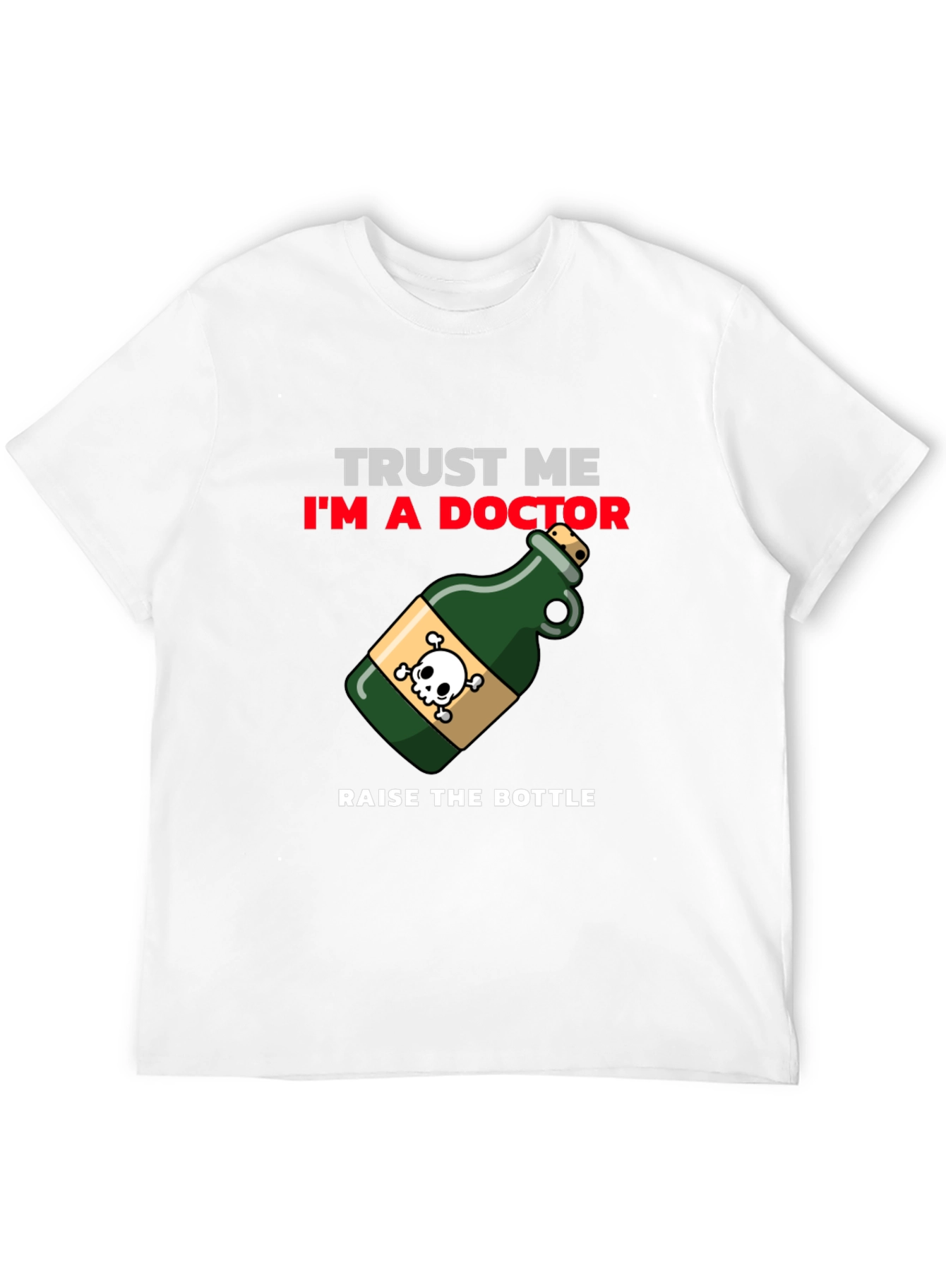 Trust Me Im a Doctor T-Shirt