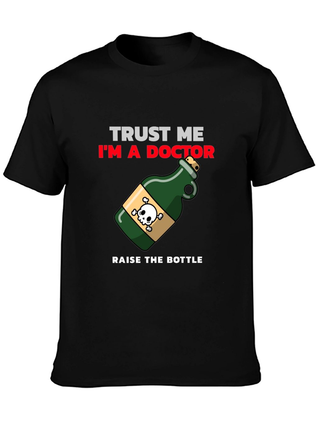 Trust Me Im a Doctor T-Shirt