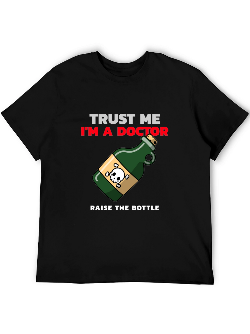 Trust Me Im a Doctor T-Shirt