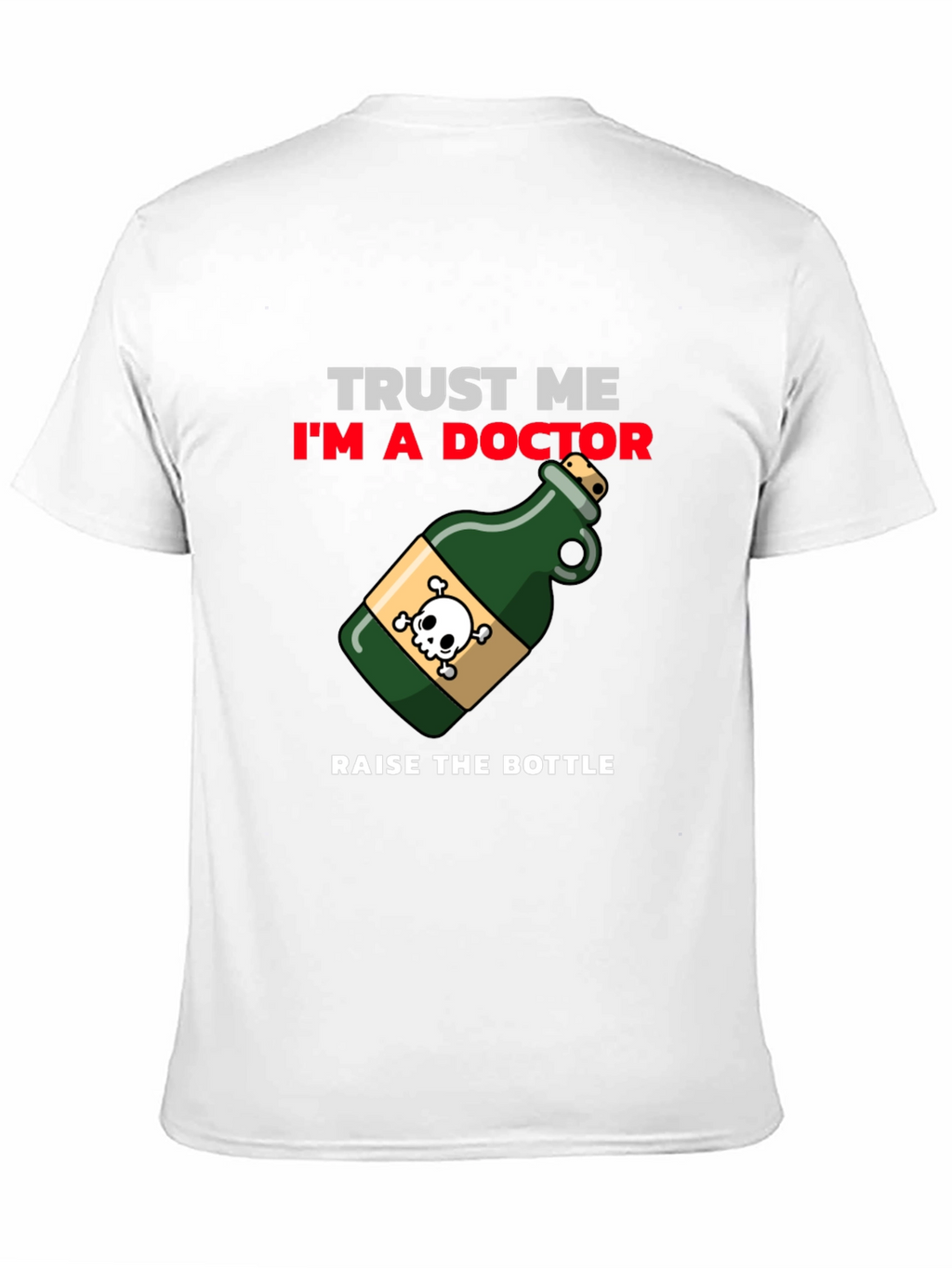 Trust Me Im a Doctor T-Shirt