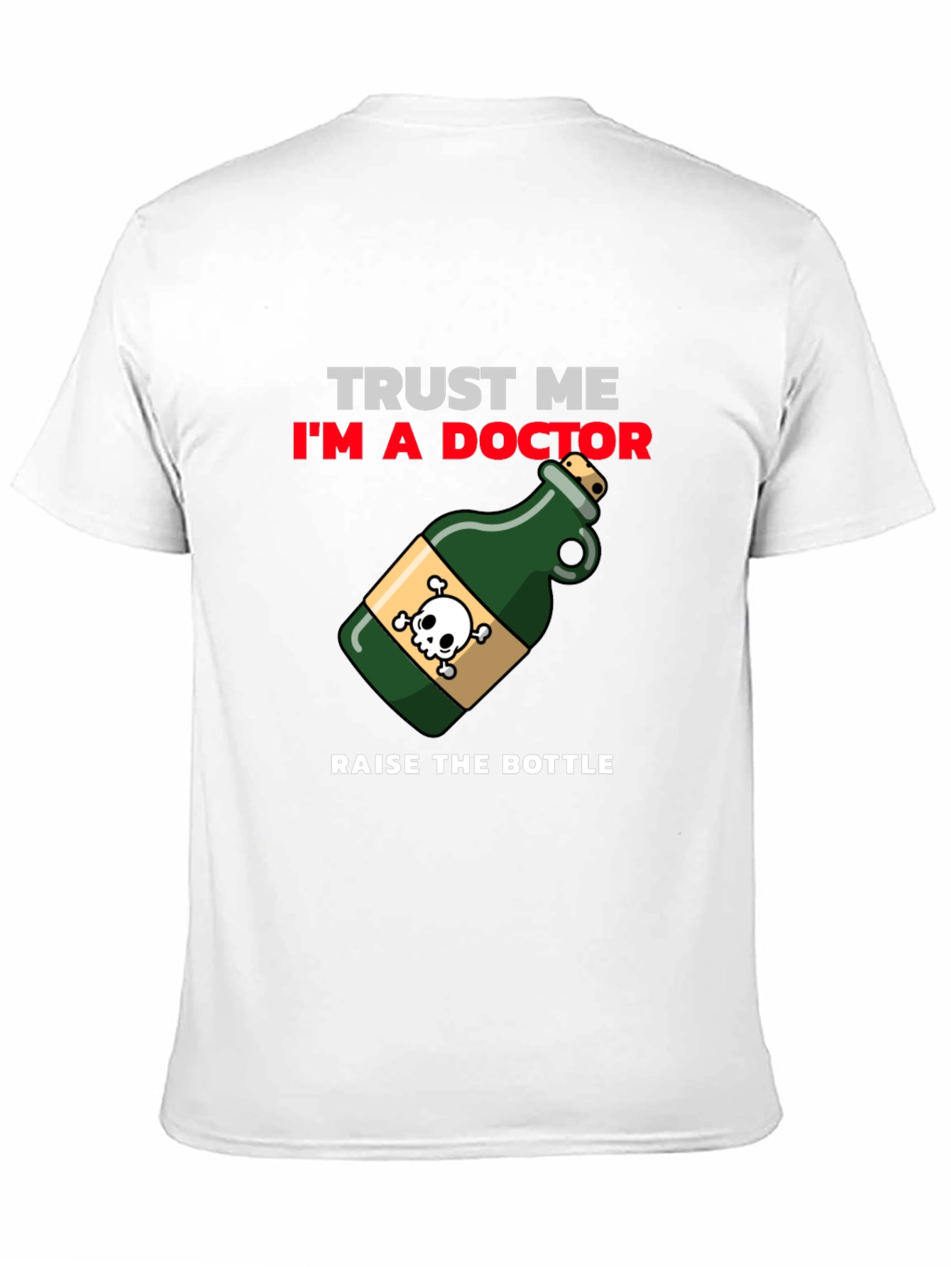 Trust Me Im a Doctor T-Shirt