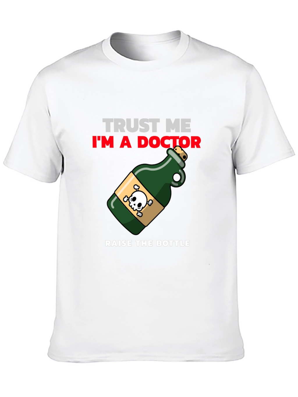 Trust Me Im a Doctor T-Shirt