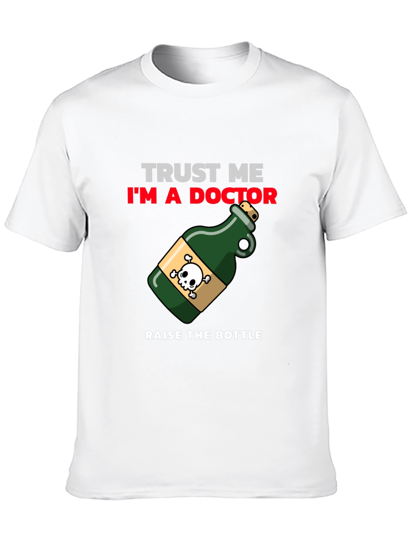 Trust Me Im a Doctor T-Shirt