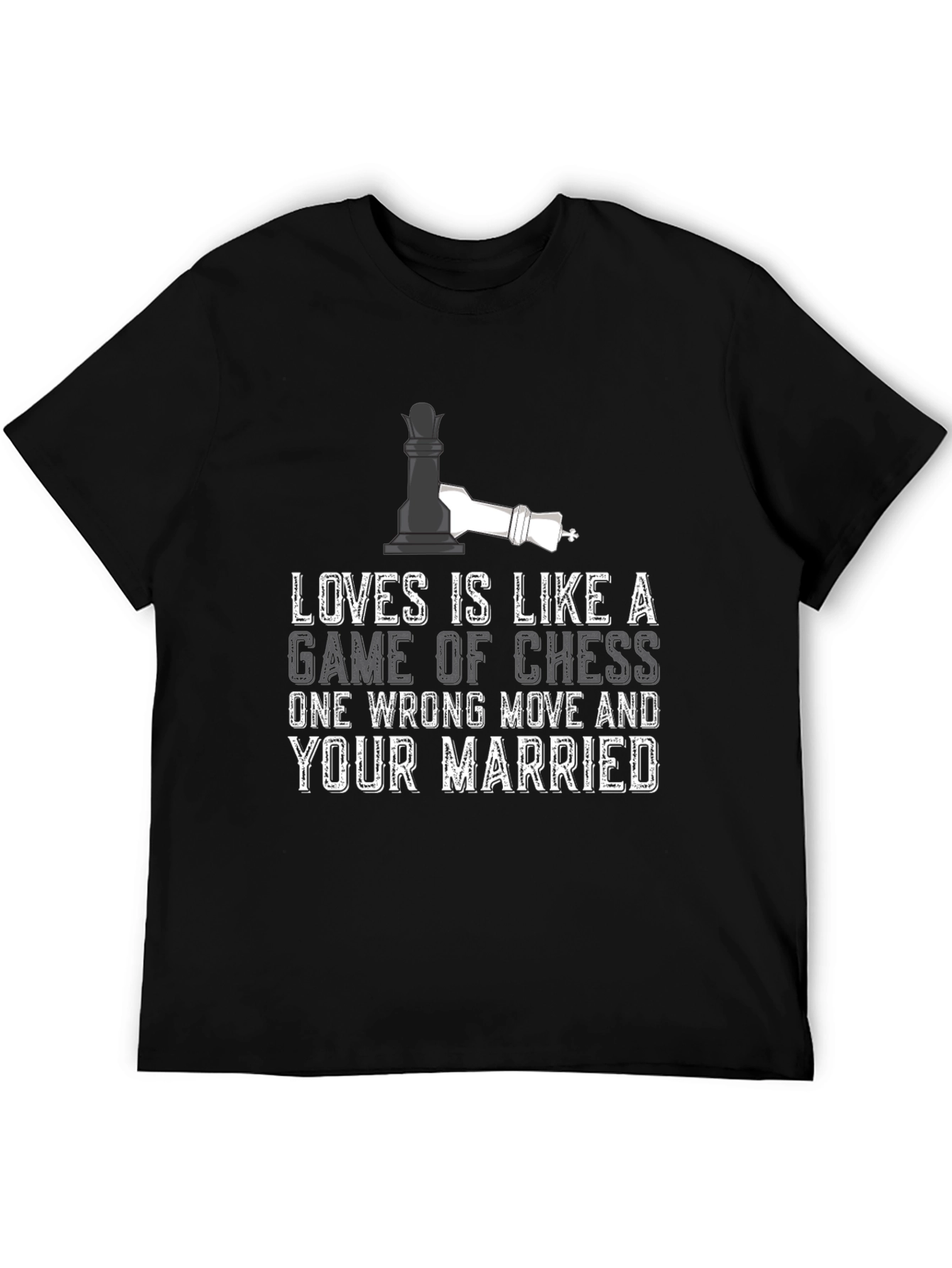 Chess Game T-Shirt: Love & Marriage Humor