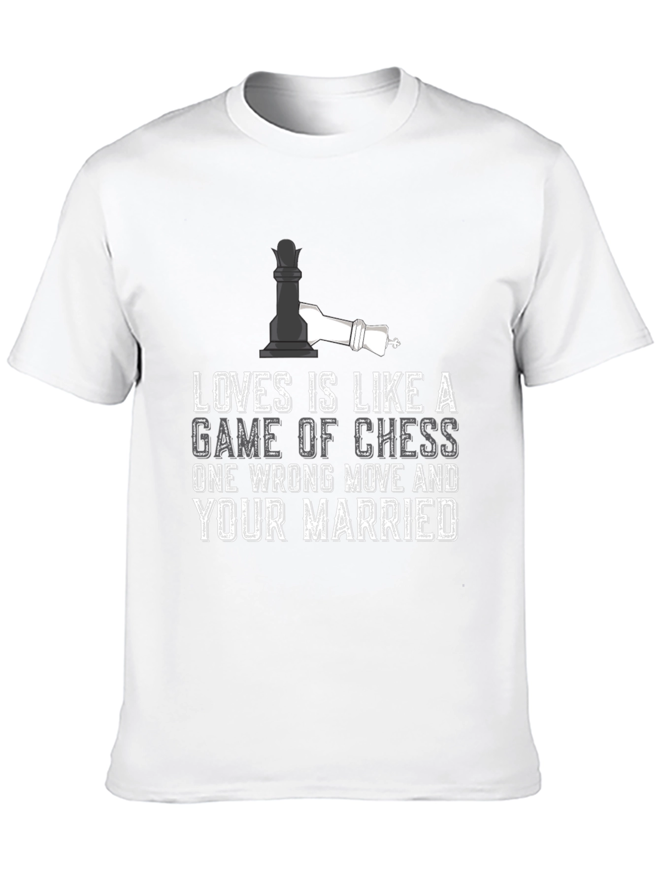 Chess Game T-Shirt: Love & Marriage Humor