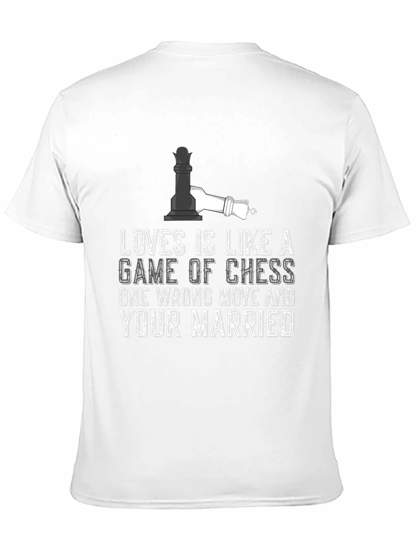 Chess Game T-Shirt: Love & Marriage Humor