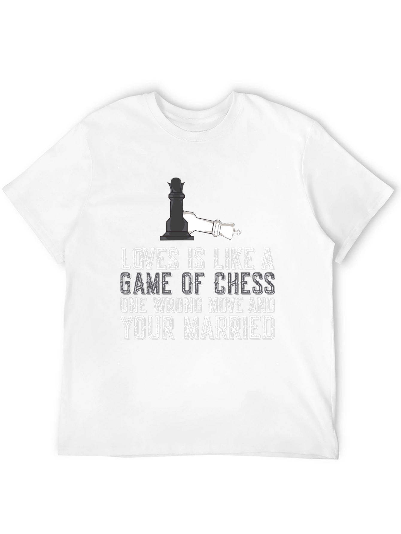 Chess Game T-Shirt: Love & Marriage Humor
