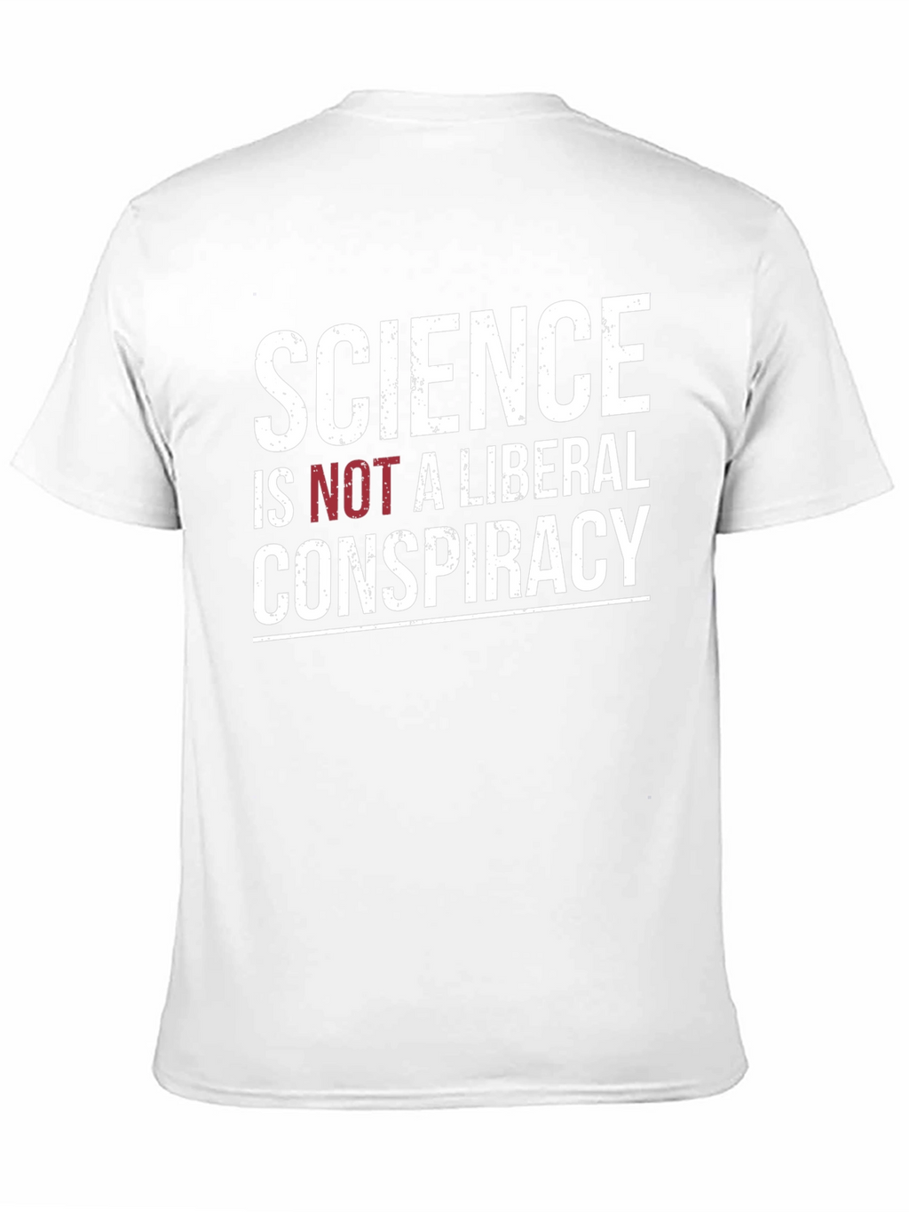 Science is Not a Liberal Conspiracy T-Shirt
