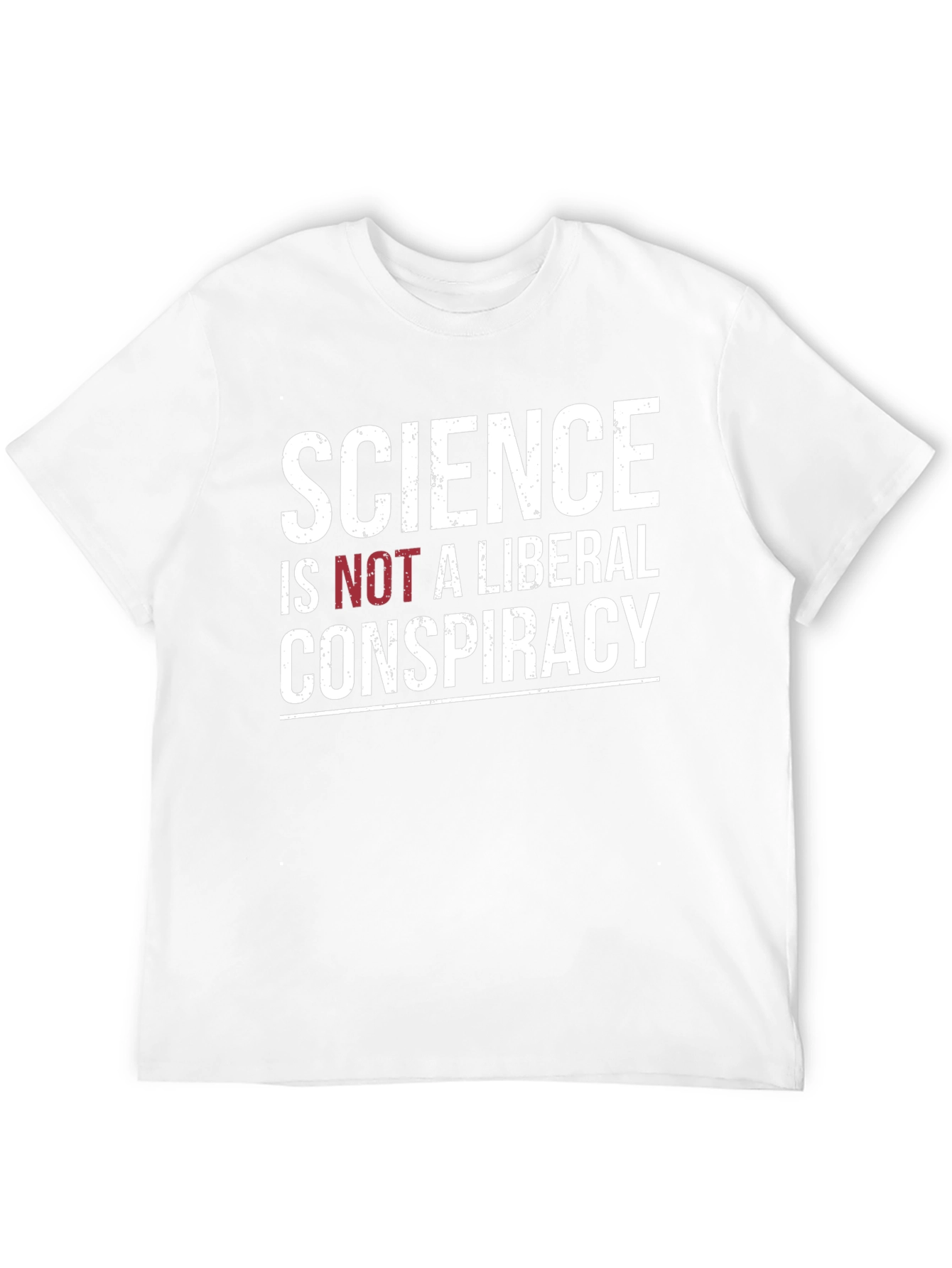 Science is Not a Liberal Conspiracy T-Shirt