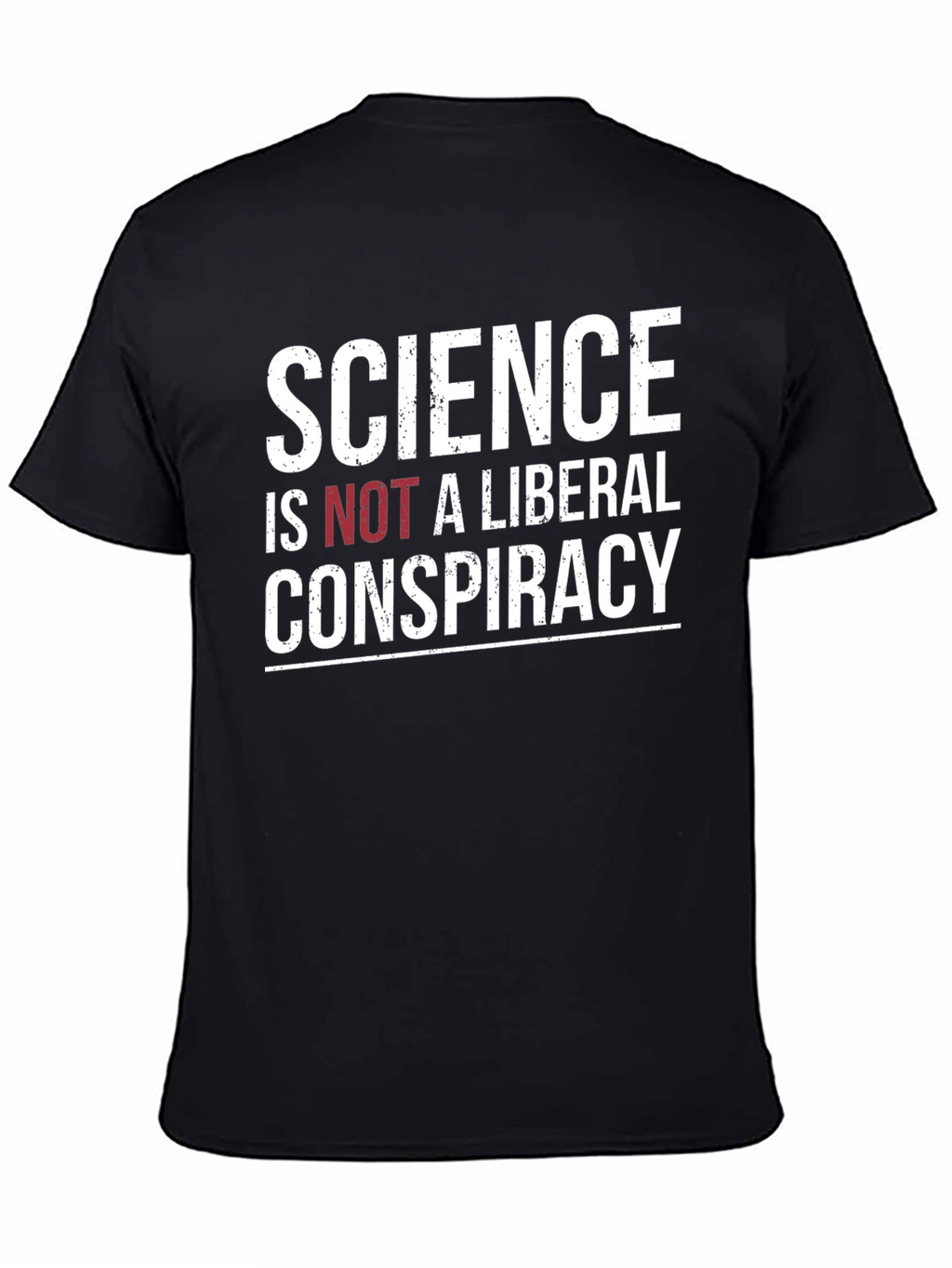 Science is Not a Liberal Conspiracy T-Shirt