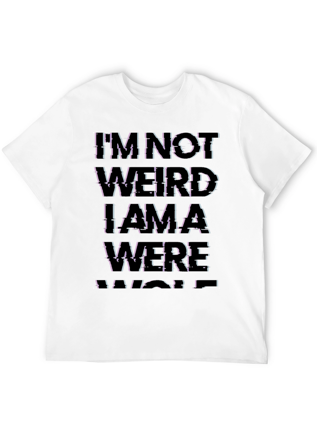 Im Not Weird I Am A Werewolf Black T-Shirt