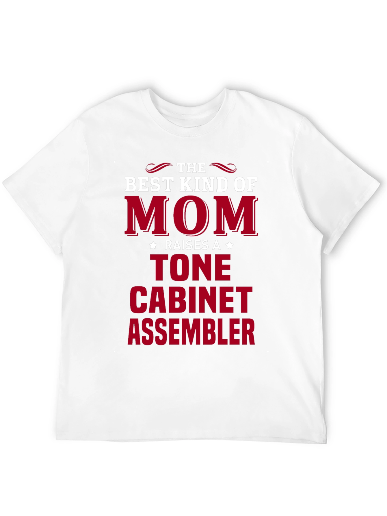 Best Mom Raises a Tone Cabinet Assembler T-Shirt