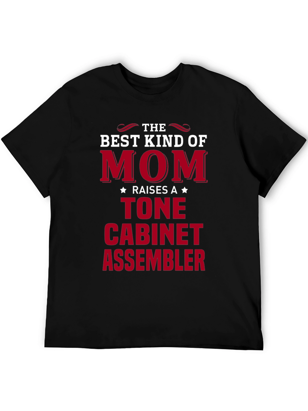 Best Mom Raises a Tone Cabinet Assembler T-Shirt