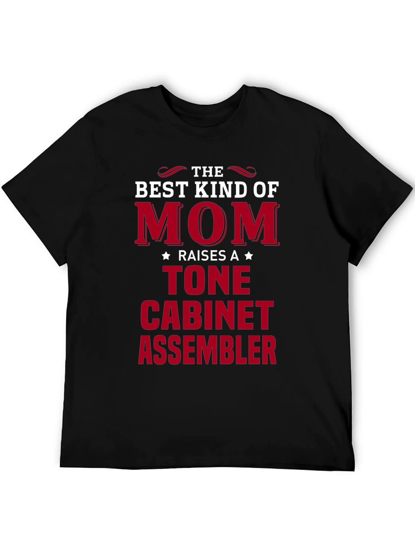 Best Mom Raises a Tone Cabinet Assembler T-Shirt