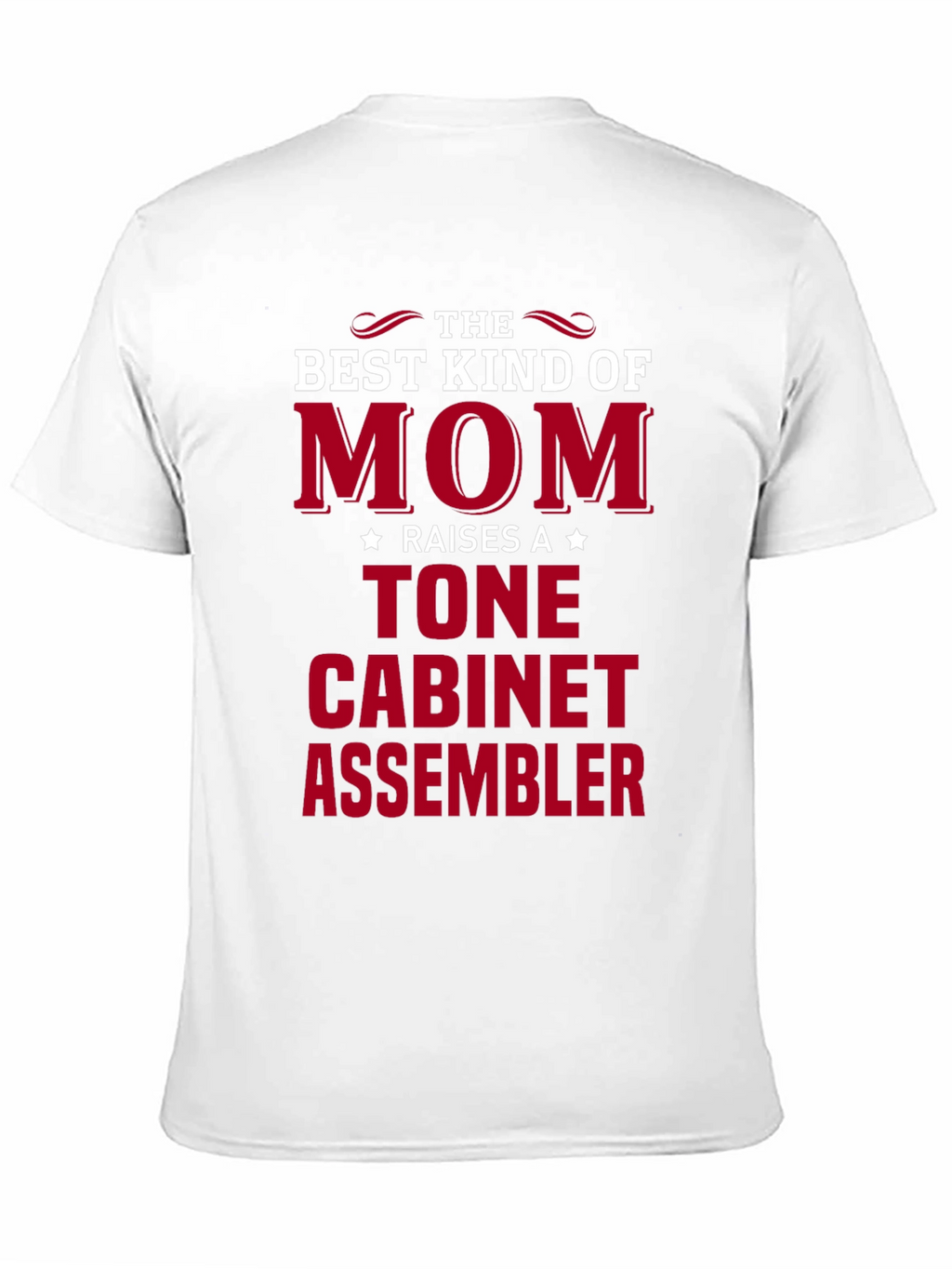 Best Mom Raises a Tone Cabinet Assembler T-Shirt