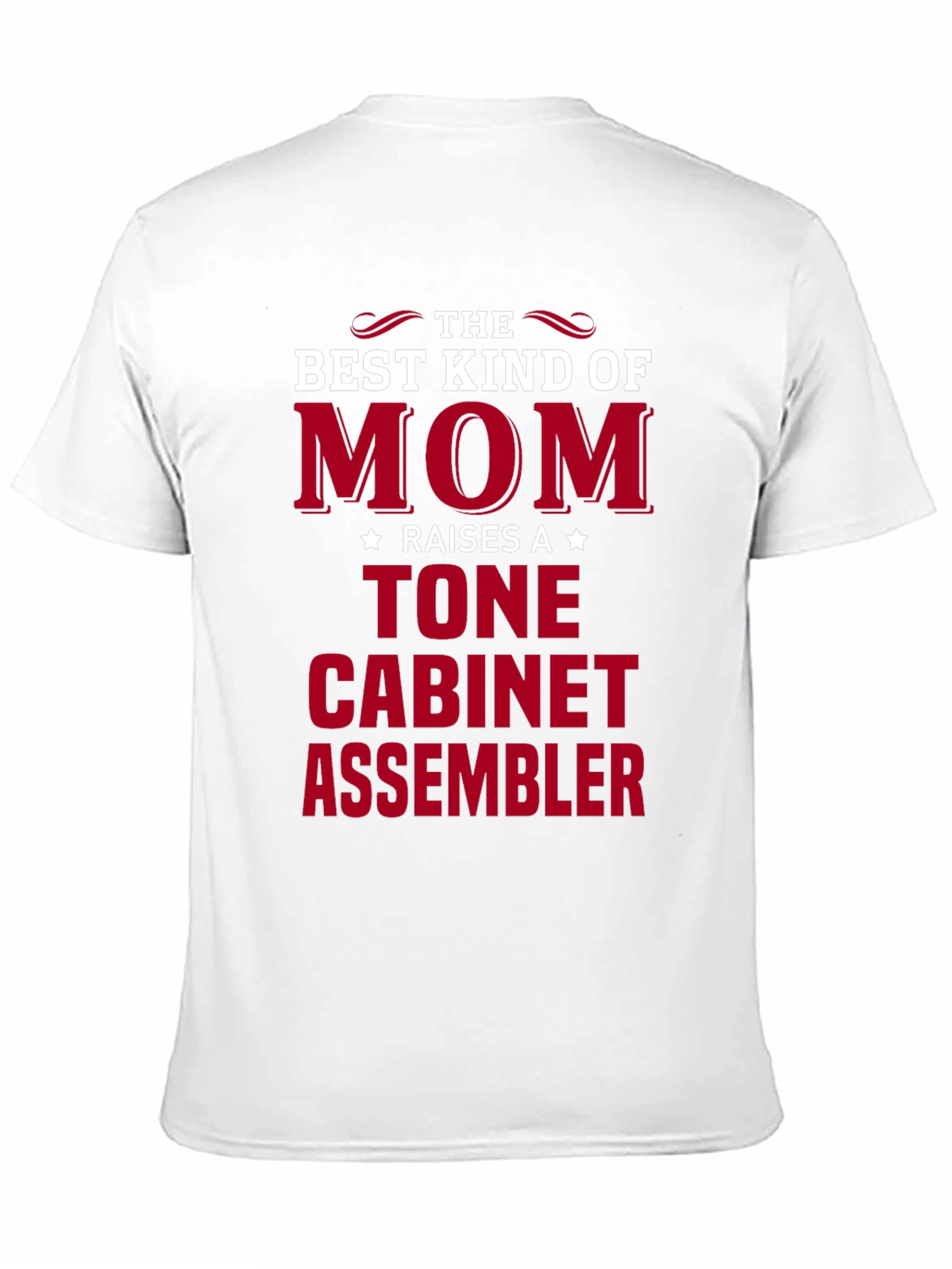 Best Mom Raises a Tone Cabinet Assembler T-Shirt