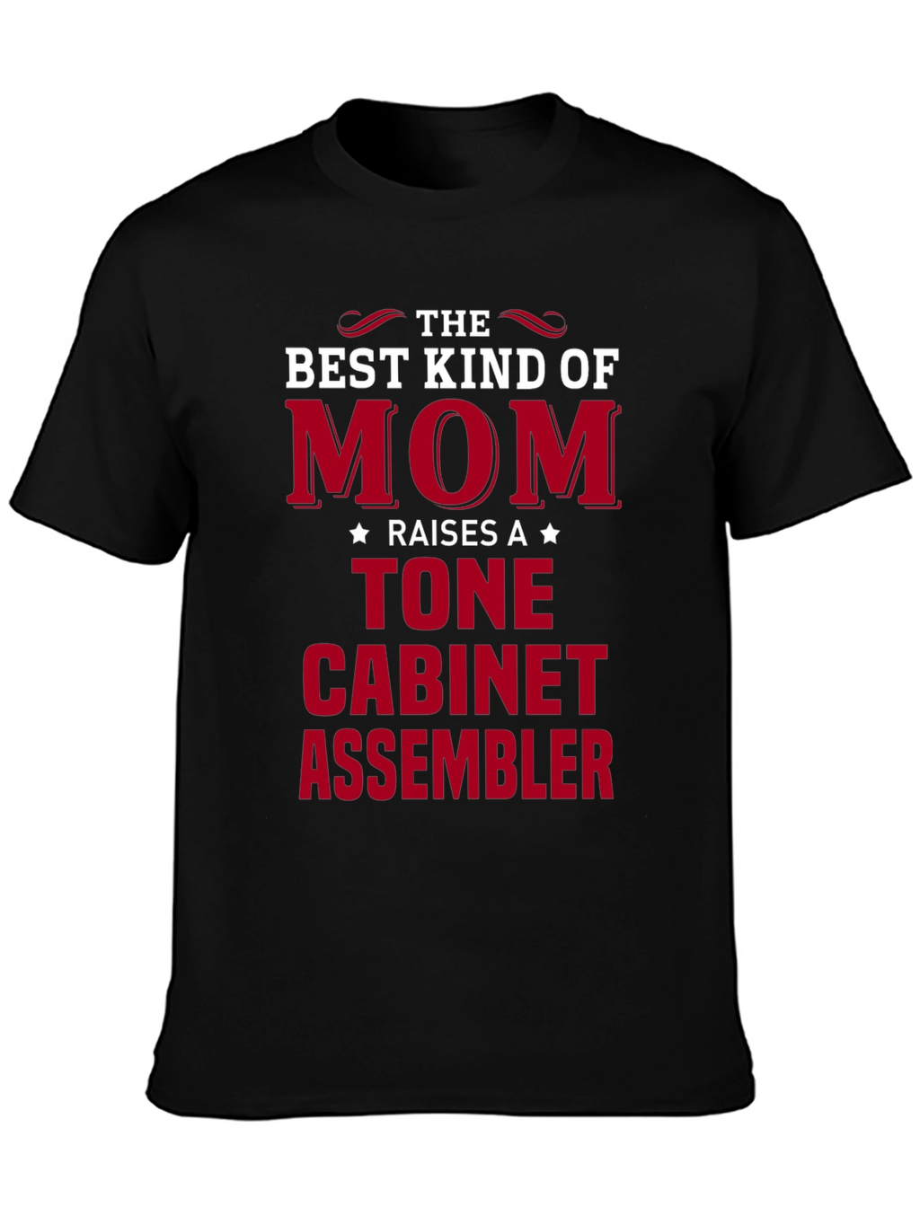 Best Mom Raises a Tone Cabinet Assembler T-Shirt