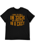 Funny In Sick Arm Cast T-Shirt