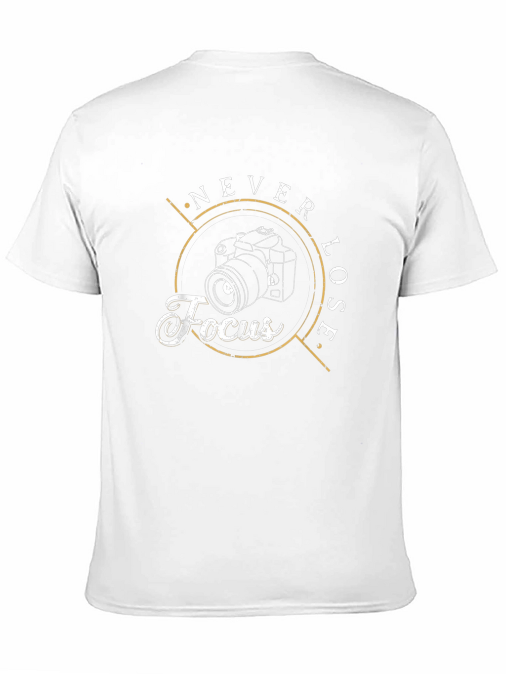 Never Lose Focus Graphic Tee - Photographer Shirt