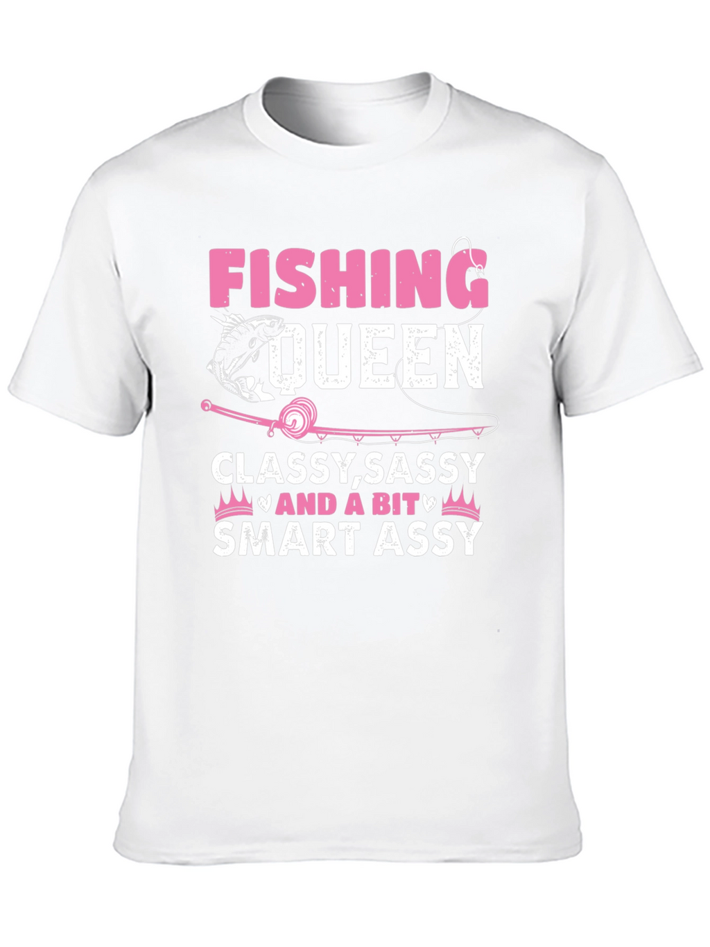 Fishing Queen Womens T-Shirt - Classy Sassy Smart
