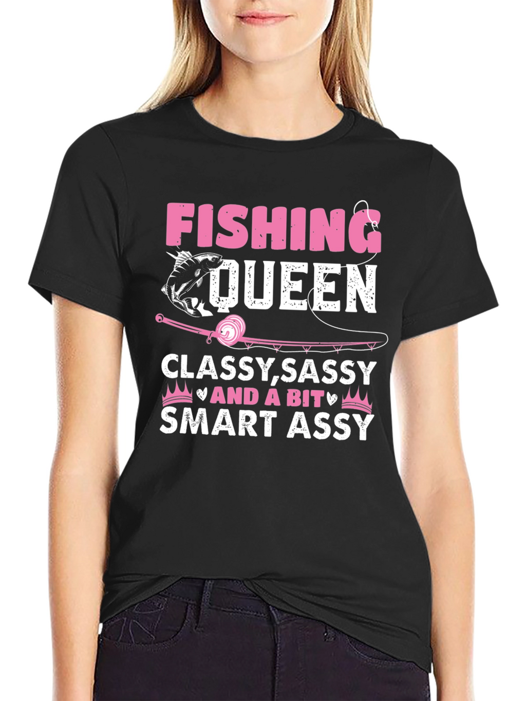 Fishing Queen Womens T-Shirt - Classy Sassy Smart