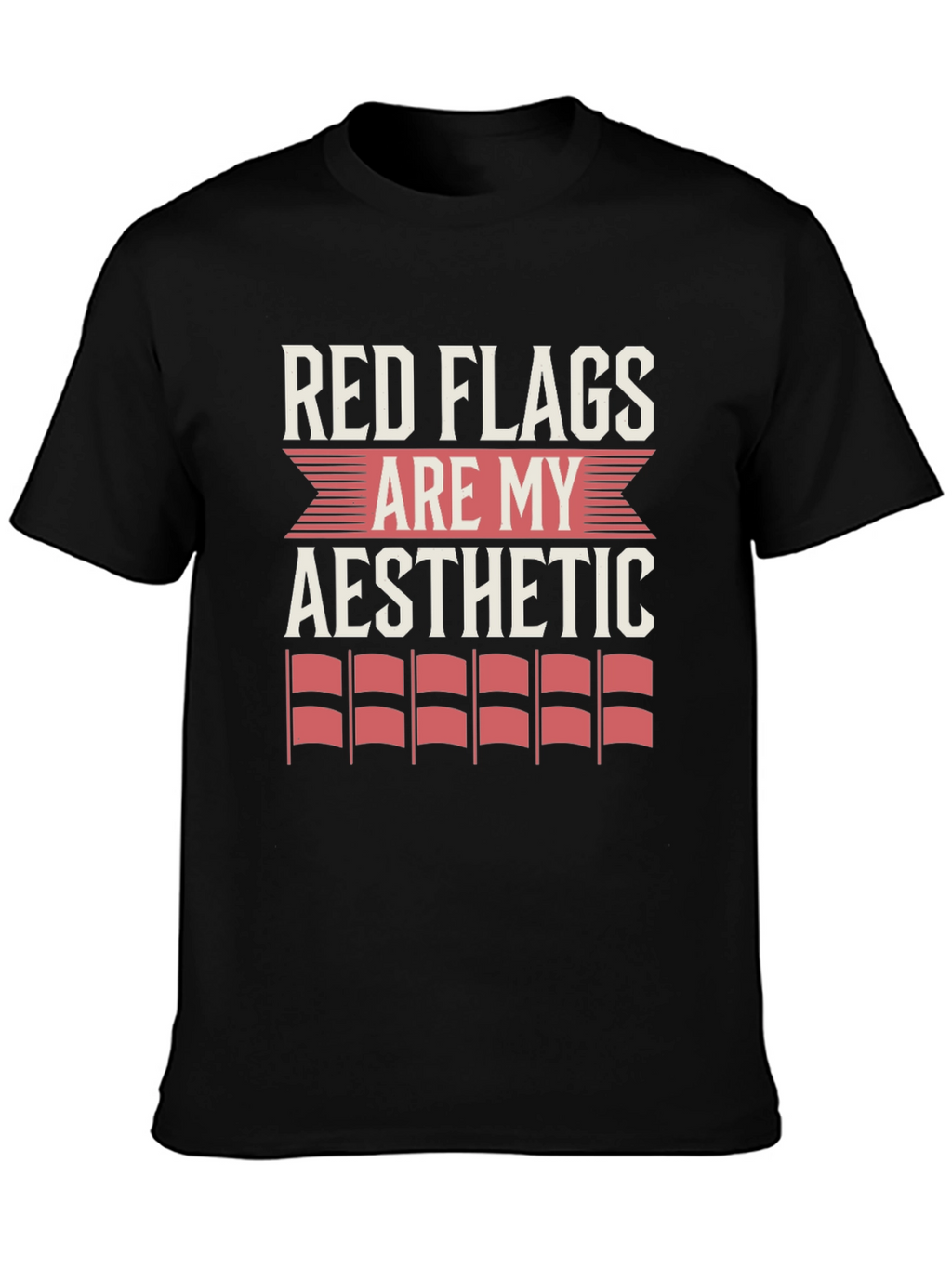 Red Flags Are My Aesthetic Graphic Tee