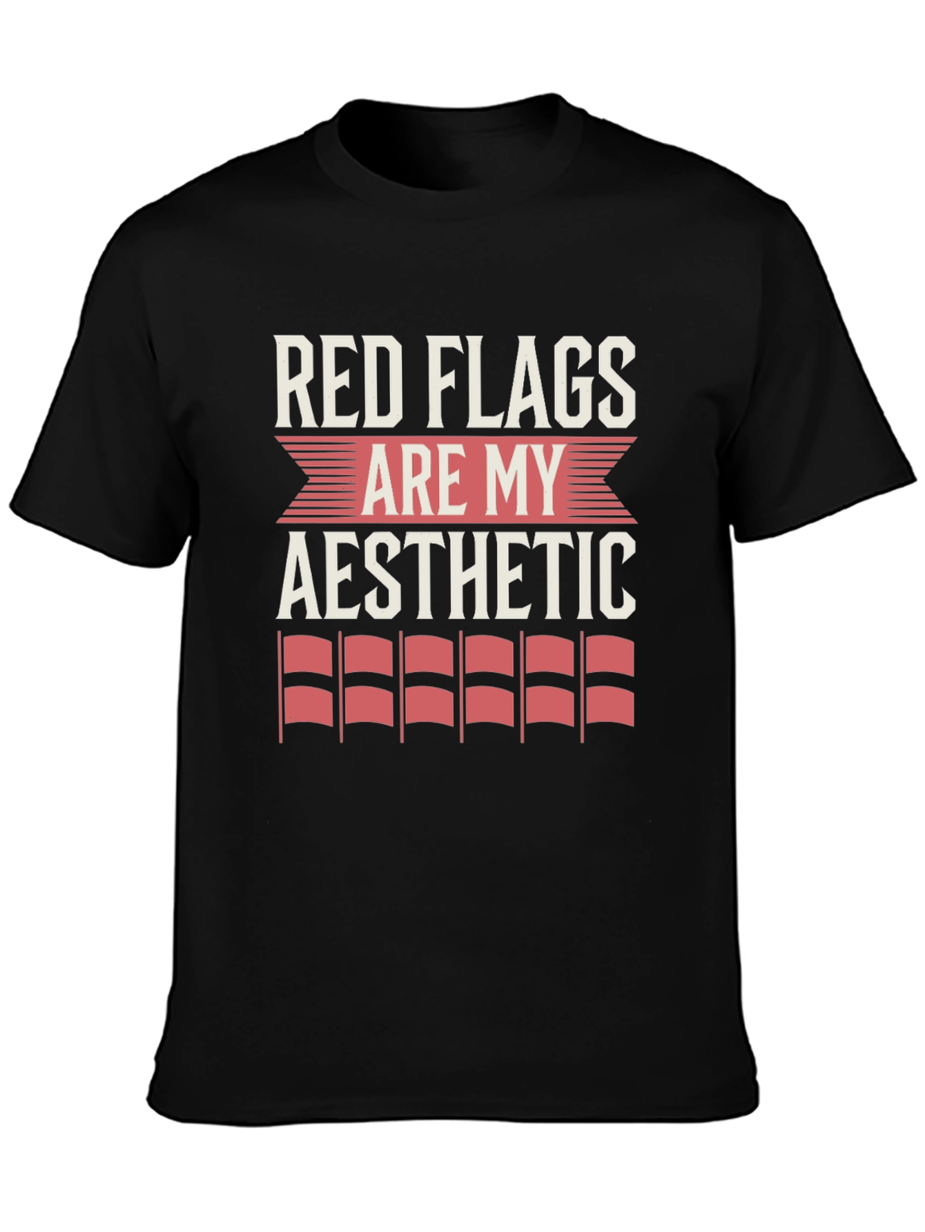 Red Flags Are My Aesthetic Graphic Tee