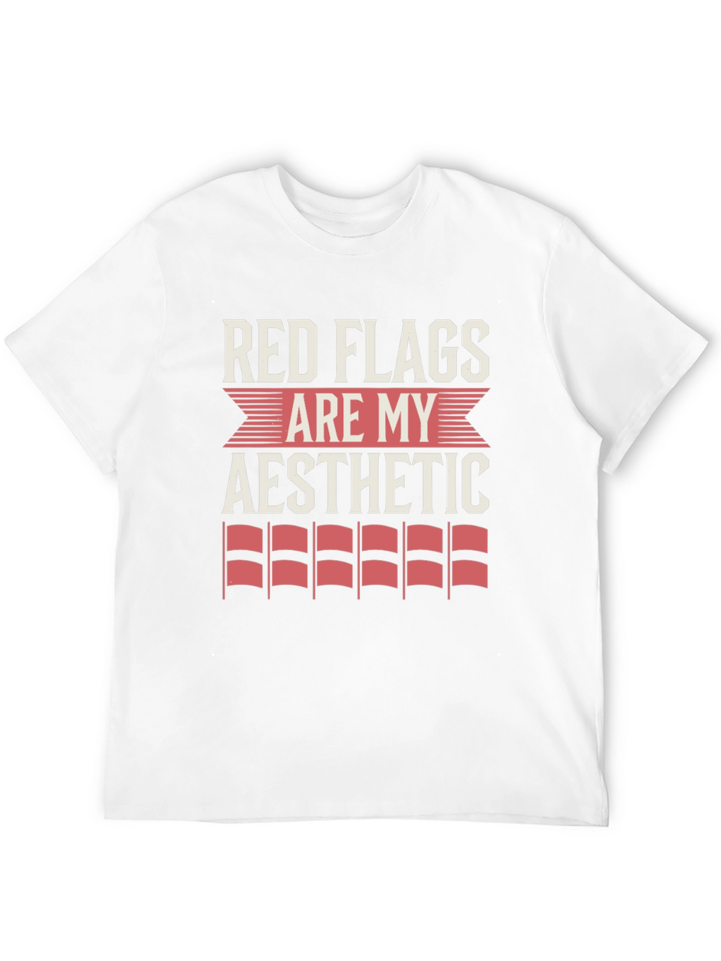 Red Flags Are My Aesthetic Graphic Tee