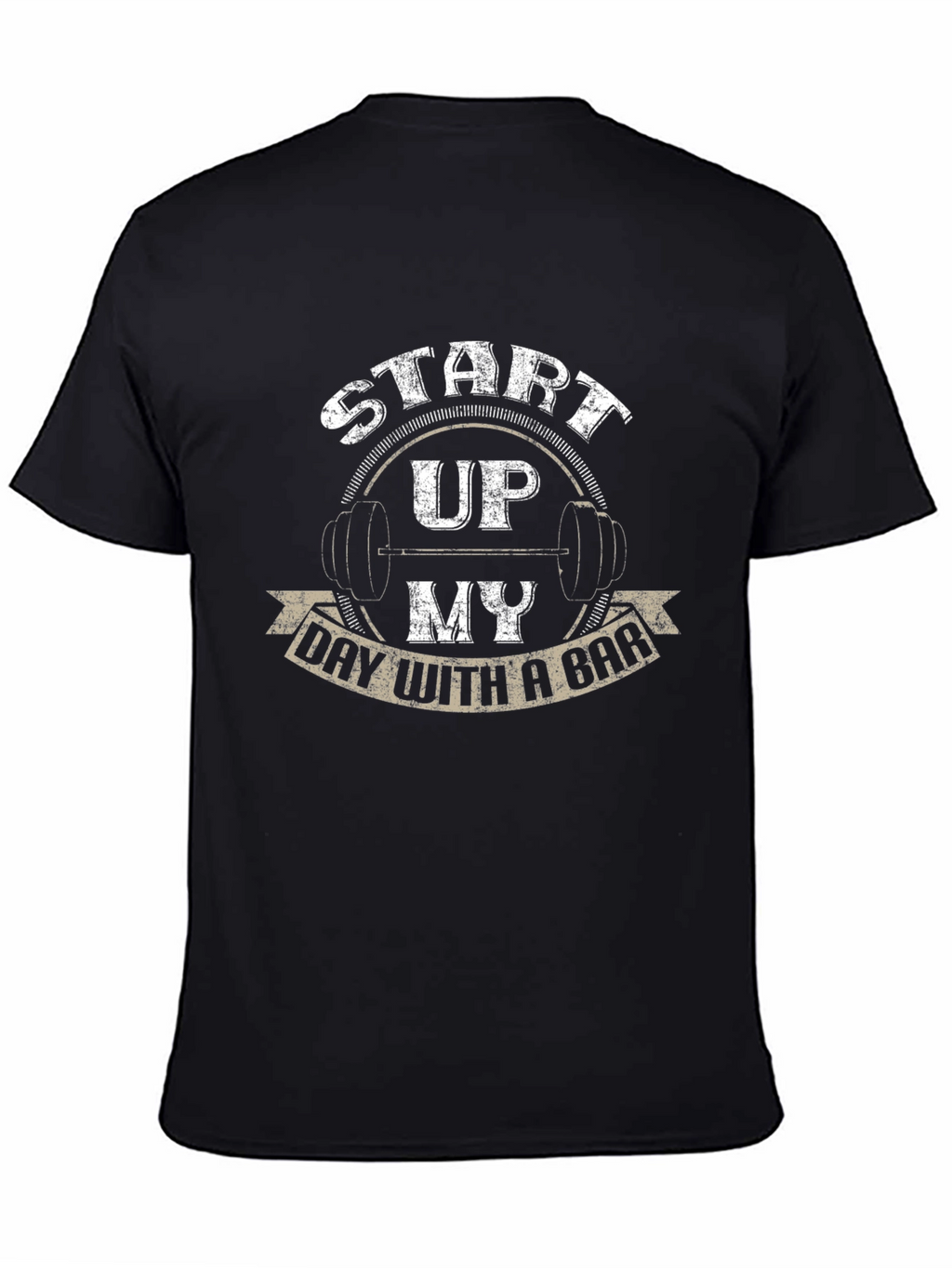 Weightlifting T-Shirt: Start Up My Day With a Bar