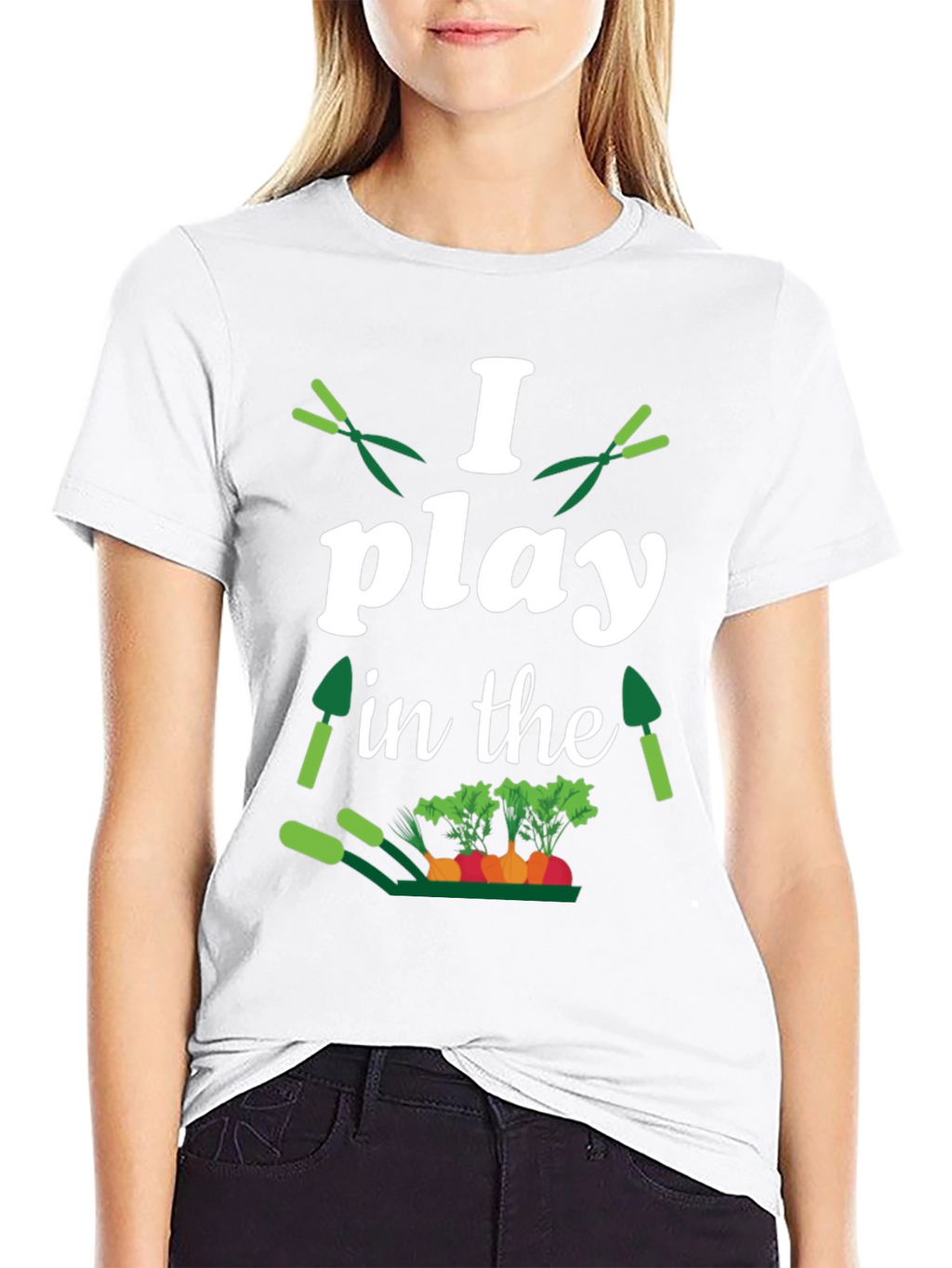 Gardener T-Shirt: I Play in the Dirt